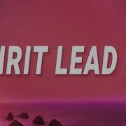 Spirit Lead Me Hillsong United Lyrics