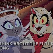 When I Think About The Future