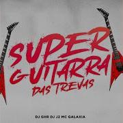 Dj Ghr Super Guitarra Das Trevas Feat Mc Galaxia