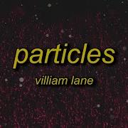 Viliam Lane Particles Slowed