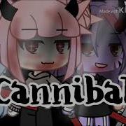 Cannibal Song Gacha Life