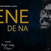 Jeene De Na Arijit Singh