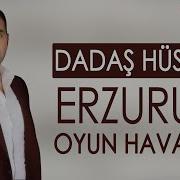 Erzurum Halayları Dadaş Hüseyin