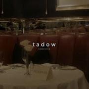 Tadow Slowed Reverd