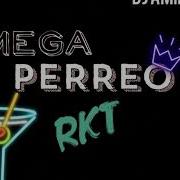 Perreo Mega Rkt