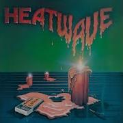 Heatwave Dreamin You