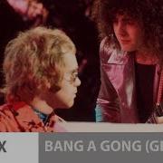 Elton John Bang A Gong Get It On Feat Elton John