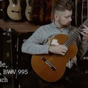 J S Bach Sarabande From Lute Suite Bwv995