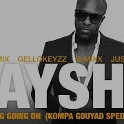 Kaysha Something Going On Feat Dj Benjimix Gellokeyzz G Mixx Justgerdy Kompa Gouyad Sped Up Mix