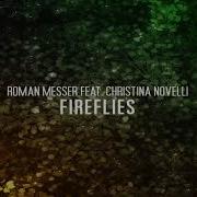 Roman Messer Christina Novelli Fireflies Extended Mix