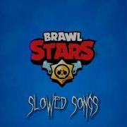 Brawl Stars Slowed And Reverb