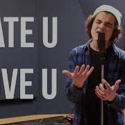 I Hate U I Love U Gnash Ft Olivia O Brien Cover By Alexander Stewart