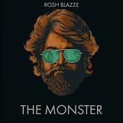 The Monster Kgf Rosh Blazze