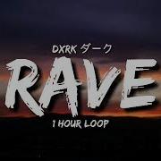 Dxrk 1 Hour