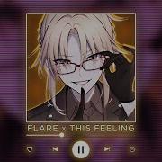 This Feeling X Flare