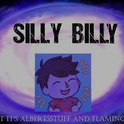 Silly Billy But Its Albertsstuff And Flamingo