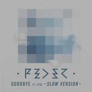 Feder Lyse Goodbye Slowed Down