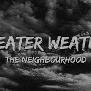 The Neighbourhood Sweater Weather Slowed Reverb Lyrics