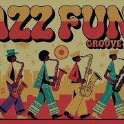 Groove Parade From Chil To Thrill 1 Hour Of Non Stop Jazz Funk Hits