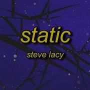 Static Steve Lacy Sped Up