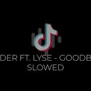 Feder Ft Lyse Goodbye Slowed Tik Tok Muztune Net