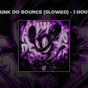 Funk Do Bounce Slowed 1 Hour