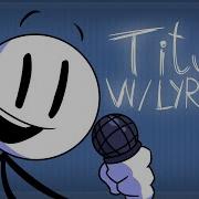 Titular Fnf With Lyrics