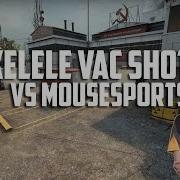 Maikelele Vac Shot Vs Mousesports