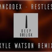 Restless Kyle Watson Remix