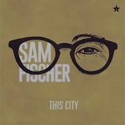 This City Sam Fischer Speed Up
