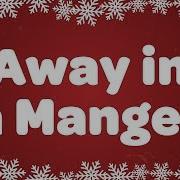 Away In Manger