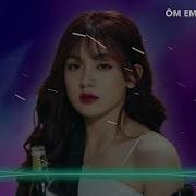 Ôm Em Được Không Remix Dickson Sai Một Lần Mất Em Rồi