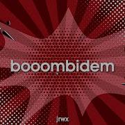 Jrwx Booombidem