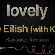 Billie Eilish Khalid Lovely Karaoke Instrumental