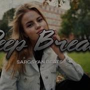 Sargsyan Beats Deep Breath Original Mix