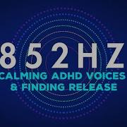 852 Hz Frequency Calming Adhd Voices Finding Release