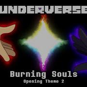 Underverse Burning Souls Opening Theme 2 Full Version