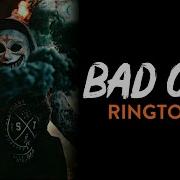 Bad Guy Ft Billie Eilish Remix Ringtone Bad Boys Ringtone Download Now Rowdy Ringtone