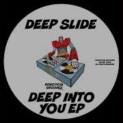 Deep Into You Deep Slide