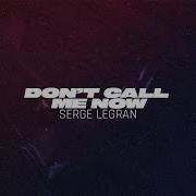 Serge Call Me Now