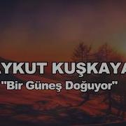 Bir Güneş Doğuyor 2 Aykut Kuşkaya