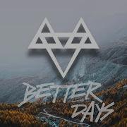 Better Days Neffex