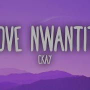 Ckay Love Nwantiti Tiktok Remix Lyrics I Am So Obsessed I Want To Chop Your Nkwobi