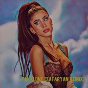 I M Alone Safaryan Remix