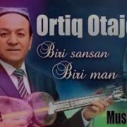 Ortiq Otajonov Biri Sansan Biri Man