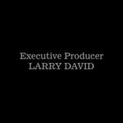 Executive Producer Larry David Original