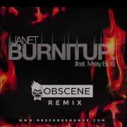 Janet Jackson Feat Missy Elliot Burnitup Obscene Remix