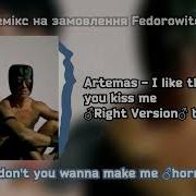 Artemas I Like The Way You Kiss Me Right Version By Sandykit