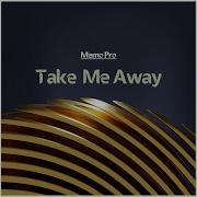 Memo Pro Take Me Away Original Mix