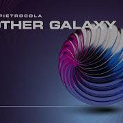 Agustin Pietrocola Another Galaxy